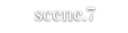 scene.7