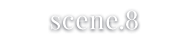 scene.8